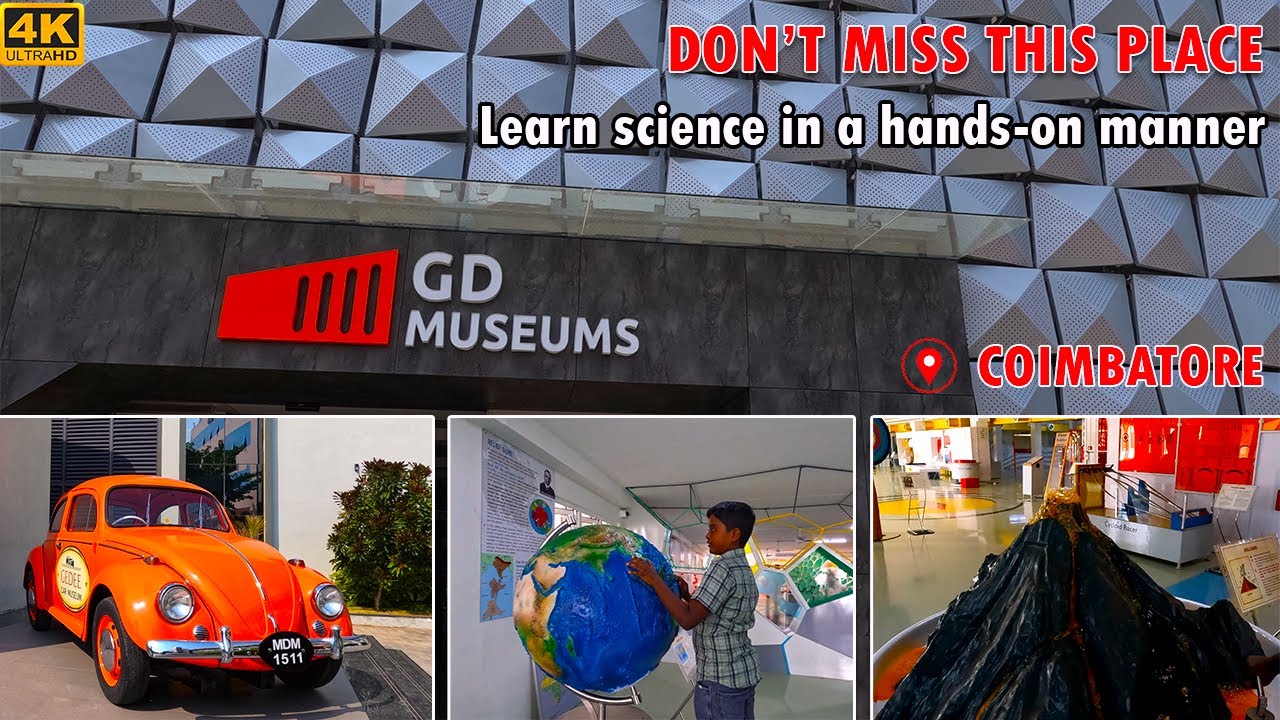 GD Naidu Museums | Gedee Car Museum | Experimenta Science Centre | GD Science Museum in Coimbatore