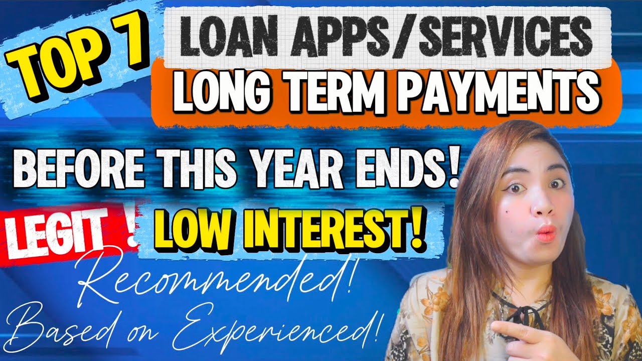 TOP 7 RECOMMENDED LONG TERM INSTALLMENTS LOAN APPS/SERVICES W/ LOW INTEREST BEFORE THIS YEAR ENDS! 