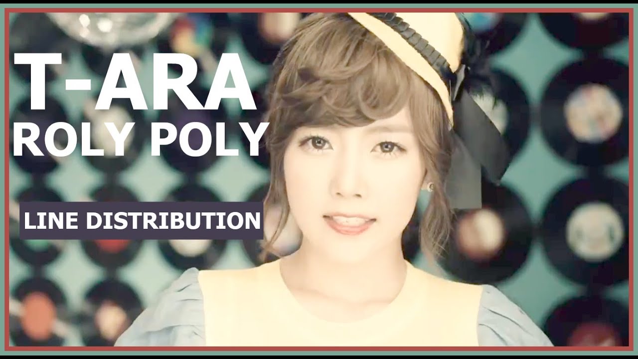 T-ara - Roly Poly - Line Distribution