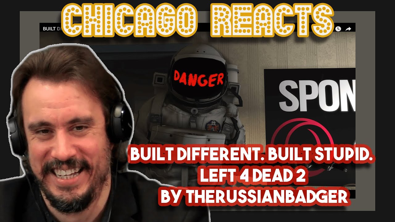 Построено по-другому, построено глупо Left 4 Dead 2 от TheRussianBadger | First Chicago Reactions