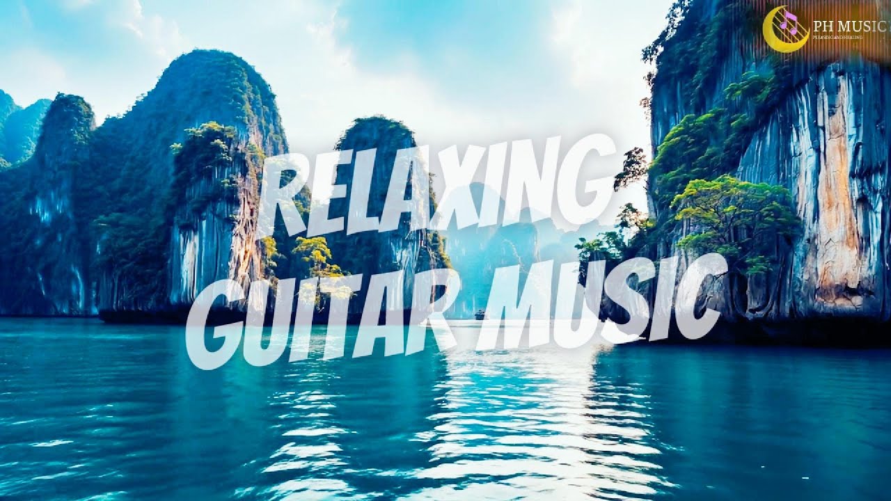 RELAXING GUITAR MUSIC 🌿 I WORLD ROMANTIC MUSIC I PH MUSIC