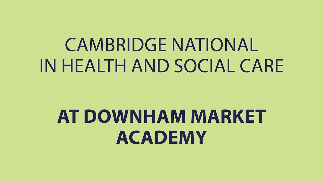 Cambridge National in Health & Social Care from Downham Market Academy