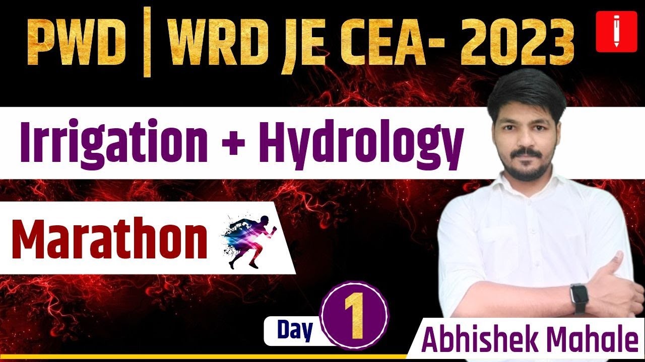 PWD | WRD - JE | CEA 2023 | Irrigation + Hydrology | Marathon Day - 1 | By Abhishek mahale
