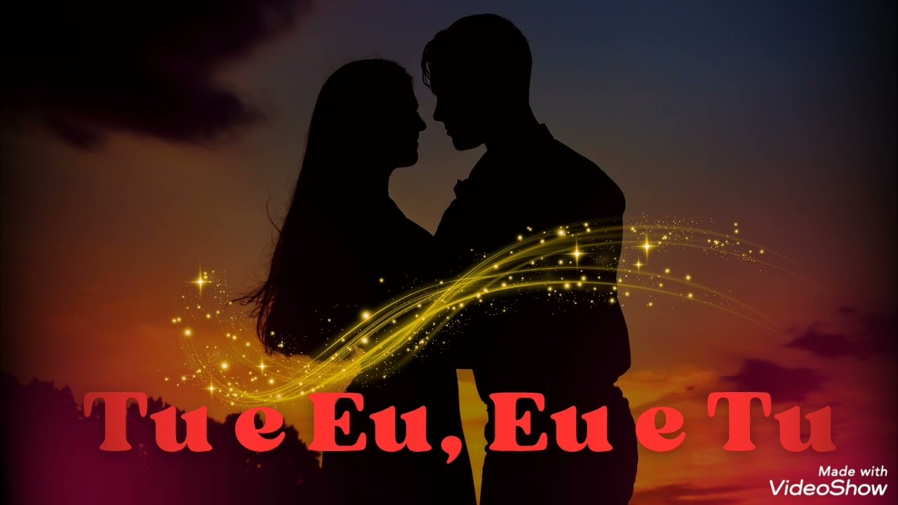 TU E EU, EU E TU 