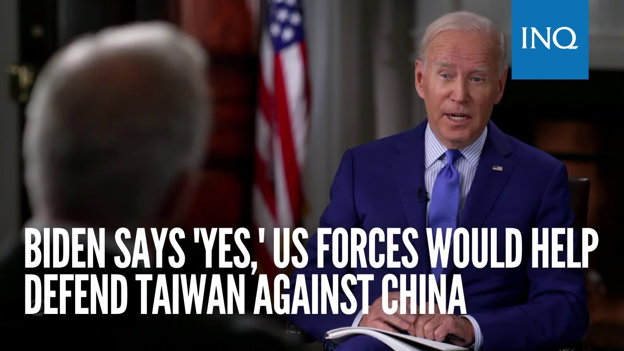 Biden says 'yes,' US forces would help defend Taiwan against China