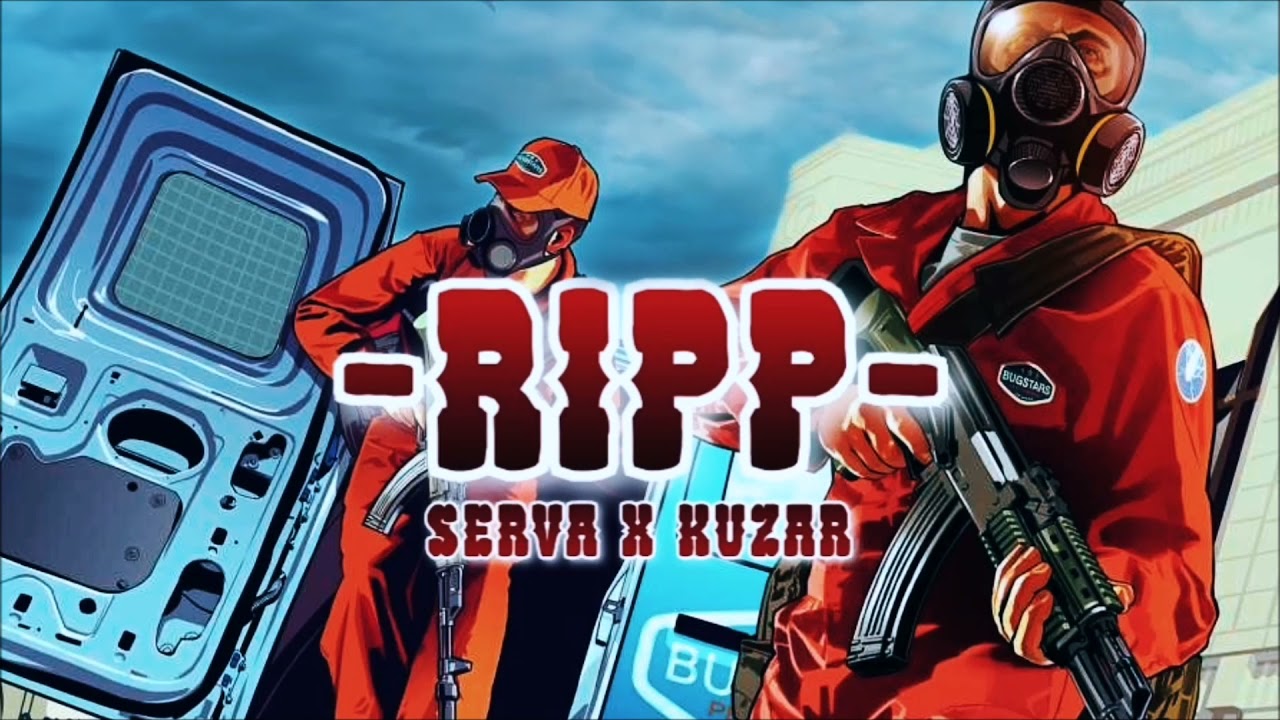 Serva feat. Kuzar - RIPP