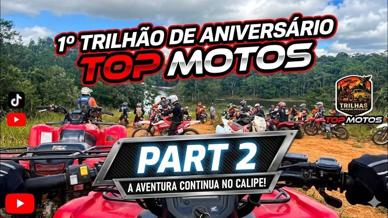  1º Trilhão de Aniversário Top Motos - PARTE 2: Aventura no Calipe! 🏍️💨