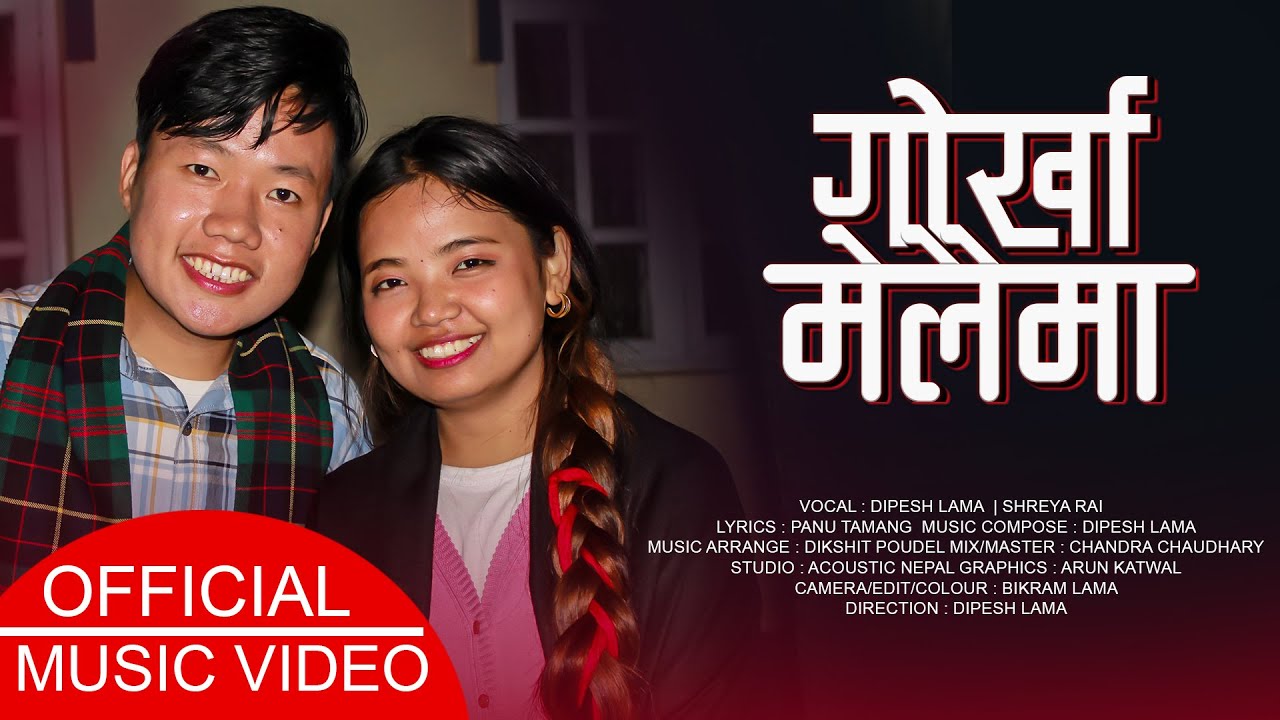 Gorkha Melaima - Dipesh Lama | Shreya Rai