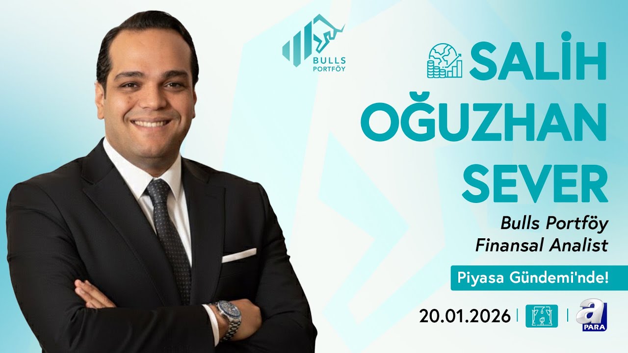 Bulls Portföy Finansal Analisti Salih Oğuzhan Sever, 20 Ocak A Para Canlı Yayın Programı