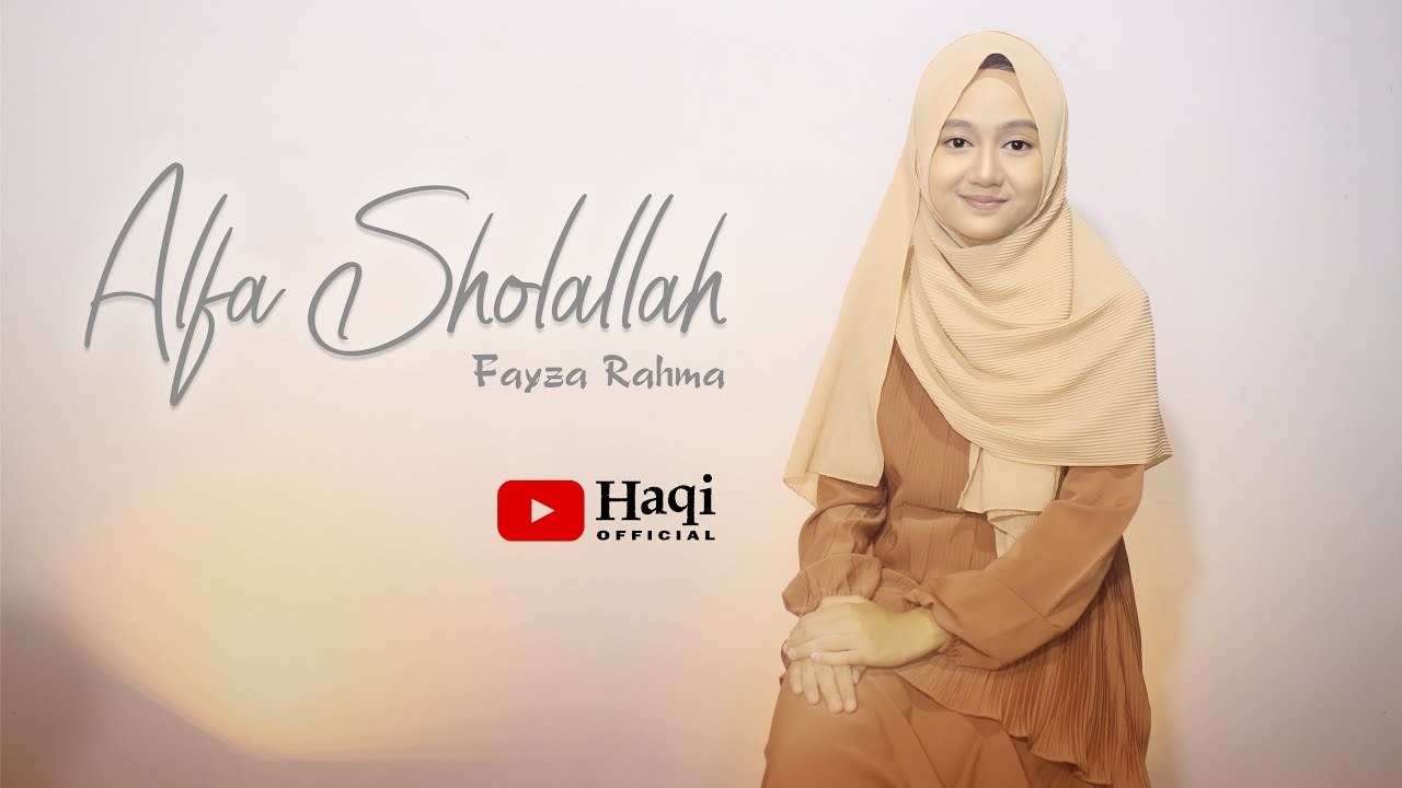 Alfa Sholallah اَلفَ صَلَى الله - Fayza Rahma || Haqi Official