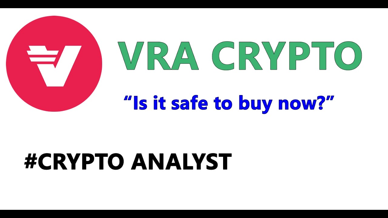 VRA Crypto Prediction - &ldquo;Is it safe to buy now?&rdquo;