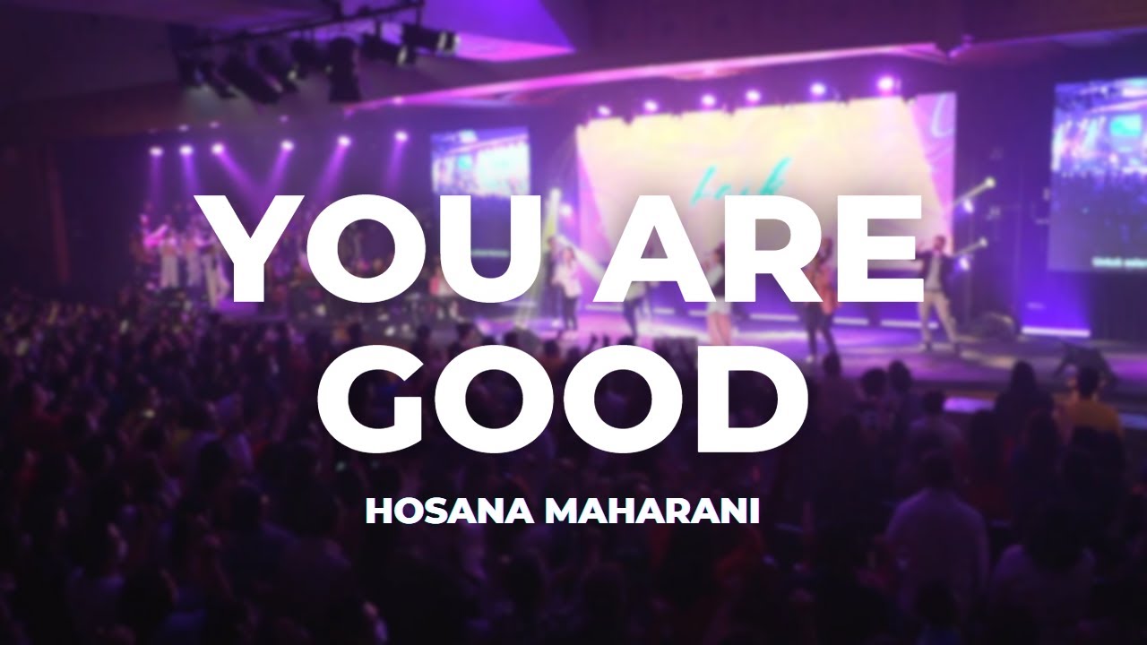 You Are Good | HOSANA MAHARANI | Konser 
