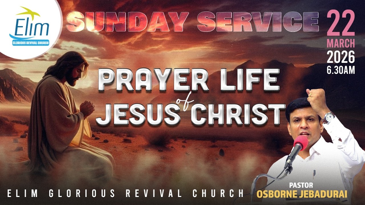 Sunday Service | 🔴LIVE 6:30 AM | Pas. OSBORNE JEBADURAI - Elim GRC | Mar 22 2026