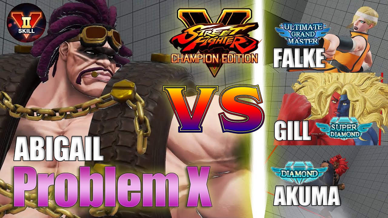 SFV CE 👊🏻 Problem X (Abigail) vs The4philzz (Falke) & Gill & Akuma [season 5] VS2