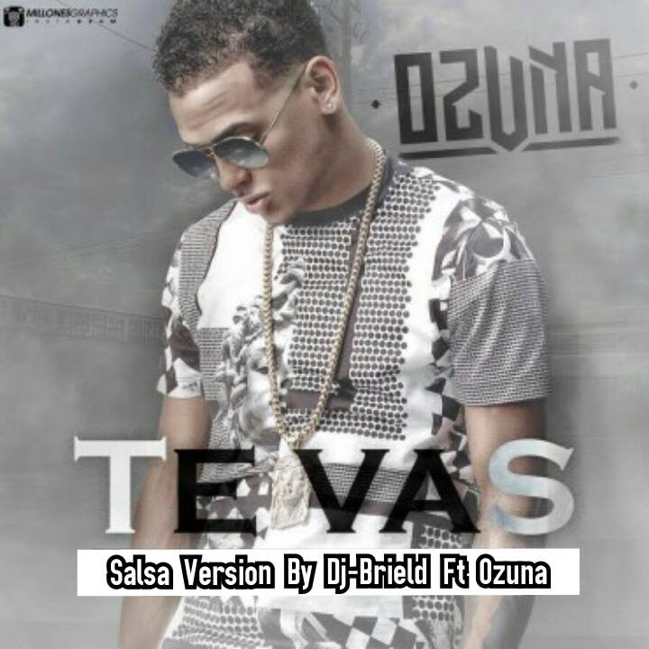 Te vas Ozuna (Version Salsa) Dj Brield