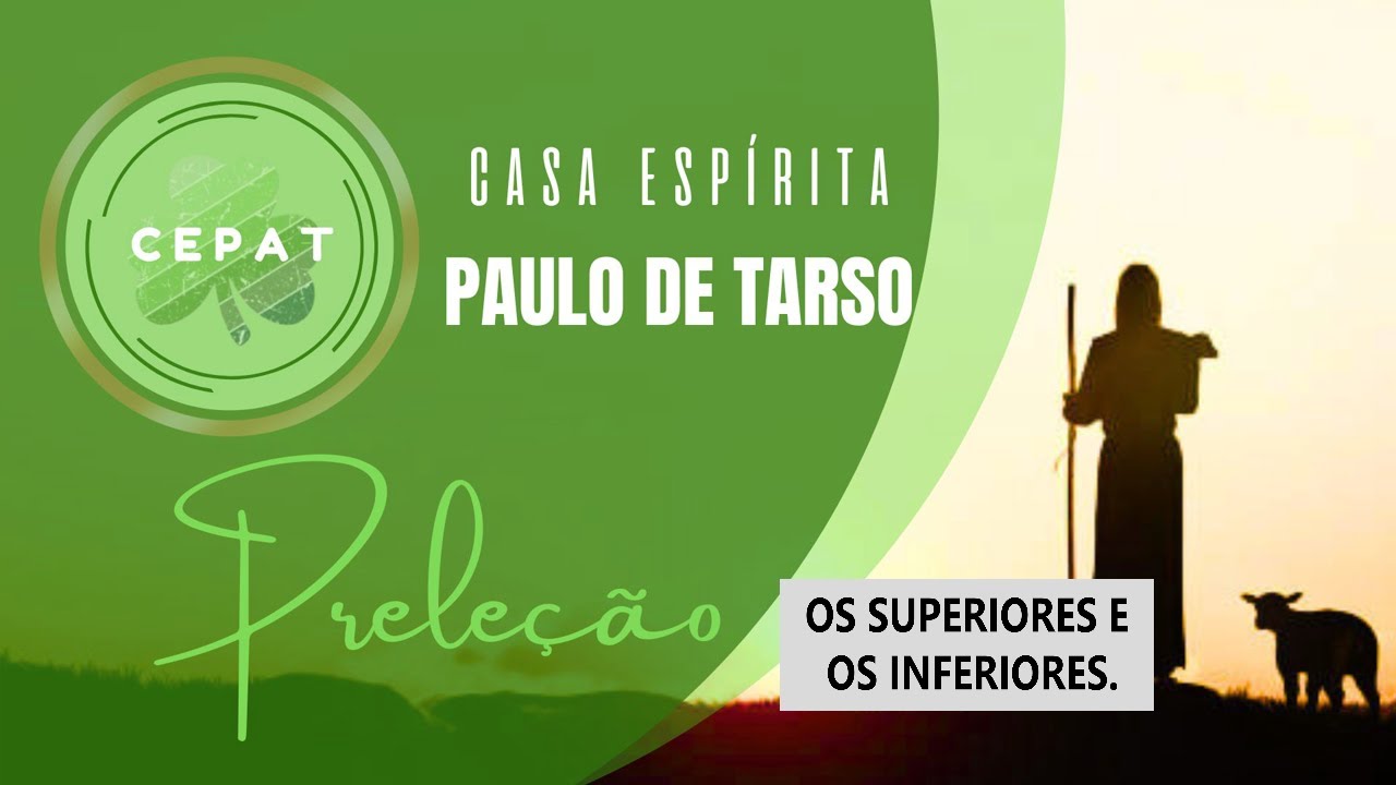 03/02/2026-  CEPAT - PRELEÇÃO DO EVANGELHO  SEGUNDO O ESPIRITISMO - OS SUPERIORES E OS INFERIORES.
