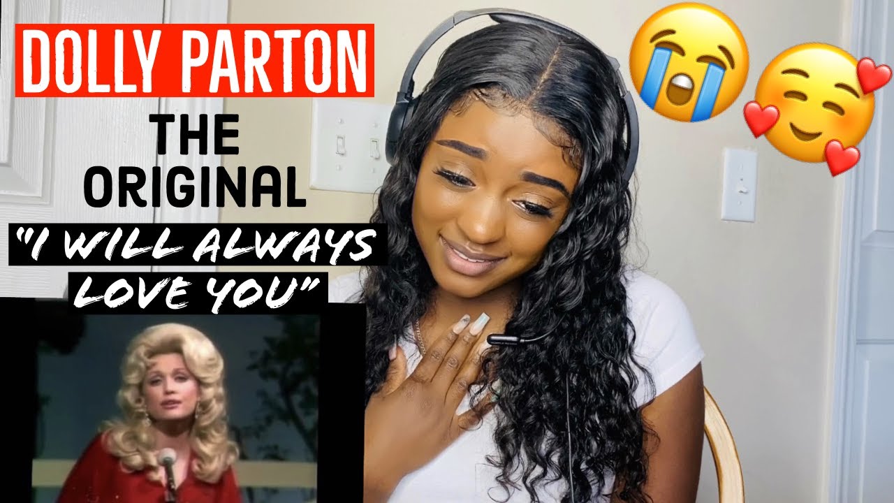THE ORIGINAL DOLLY PARTON “I WILL ALWAYS LOVE YOU” (Reaction)