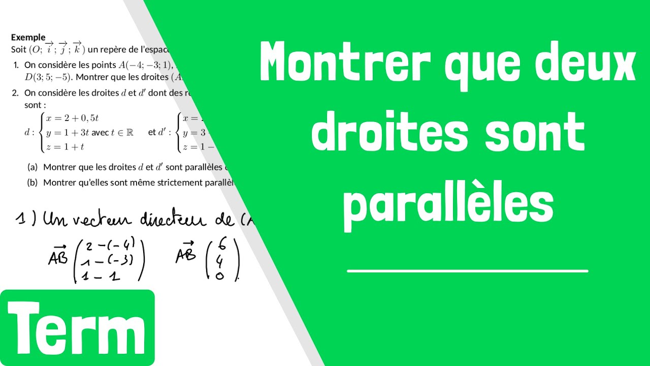 Comment montrer que deux droites de l'espace sont parallèles ?