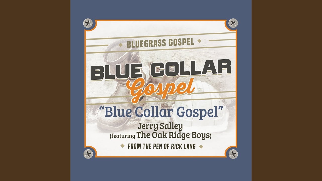 Blue Collar Gospel (feat. The Oak Ridge Boys)
