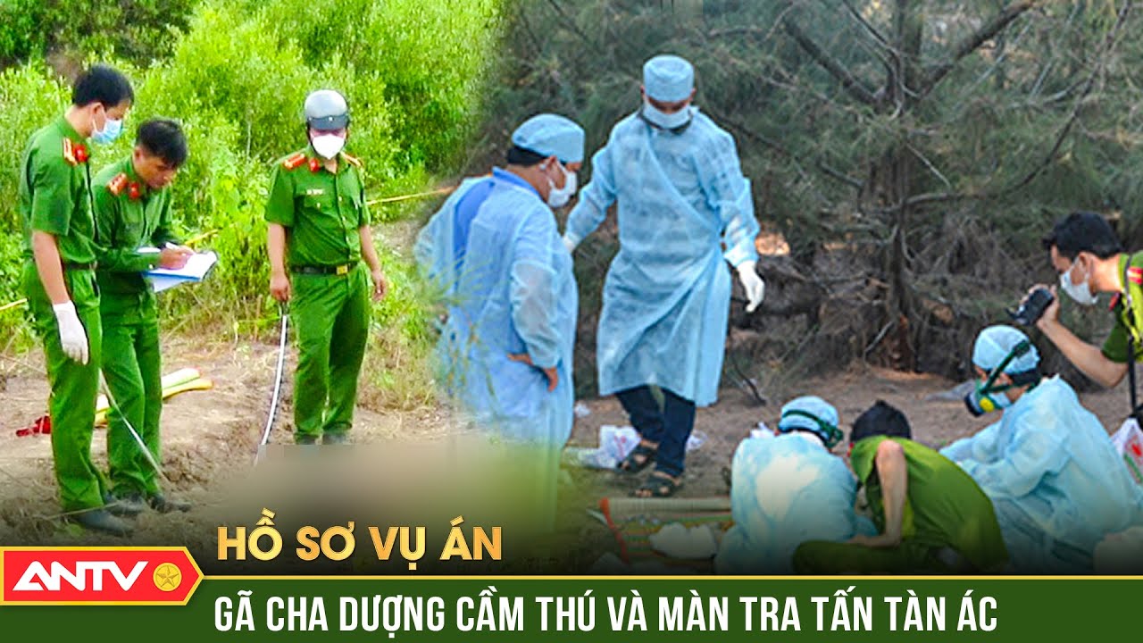Hồ sơ vụ án: Mùi tử khí nồng nặc trong balo tố tội ác của gã cha dượng cầm thú | ANTV