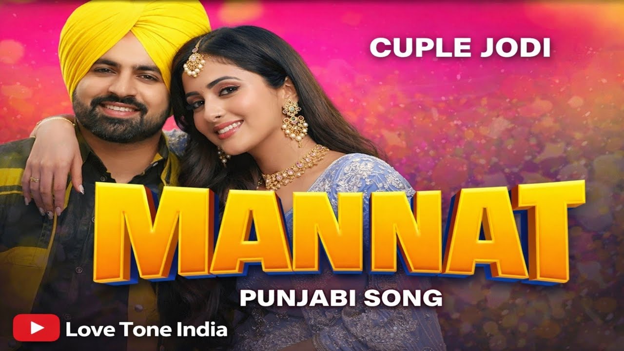 Mannat ❤️ | New Punjabi Love Song 2026 | Romantic Couple Song Cute Couple Love Story  Punjabi hit 