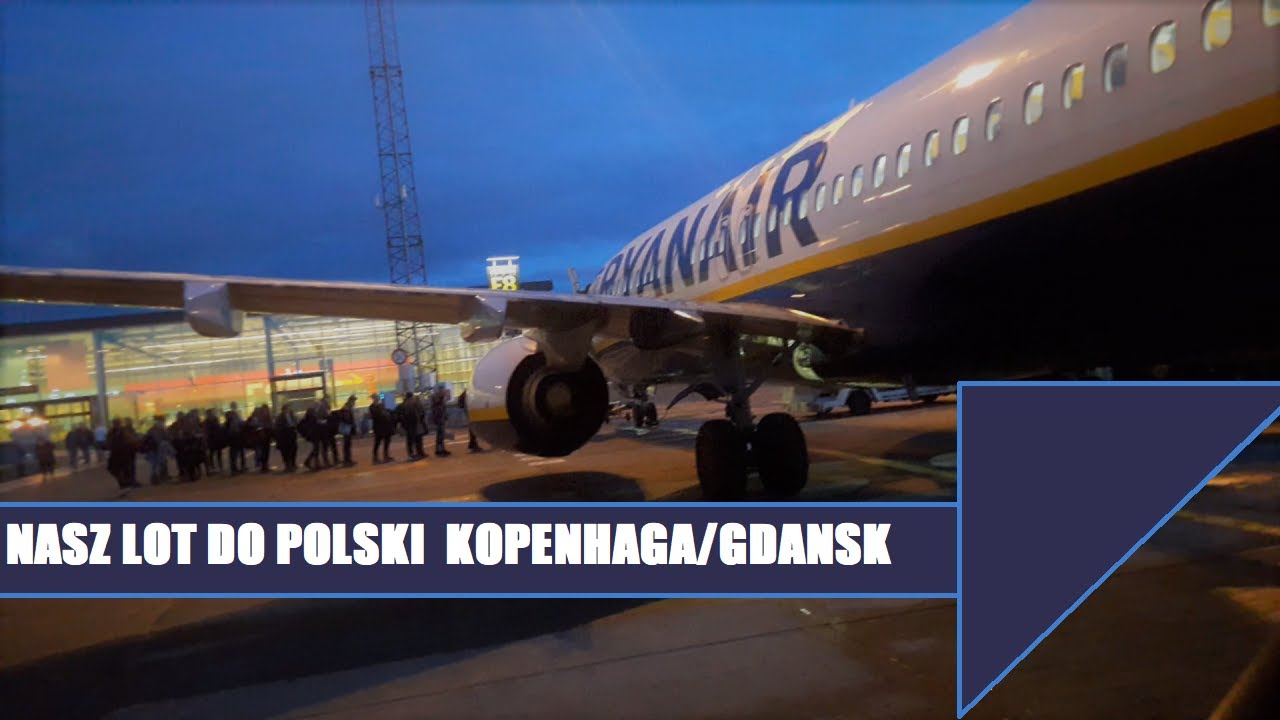 NASZ LOT DO POLSKI---KOPENHAGA/GDAŃSK---Ryanair (Sky Interior)