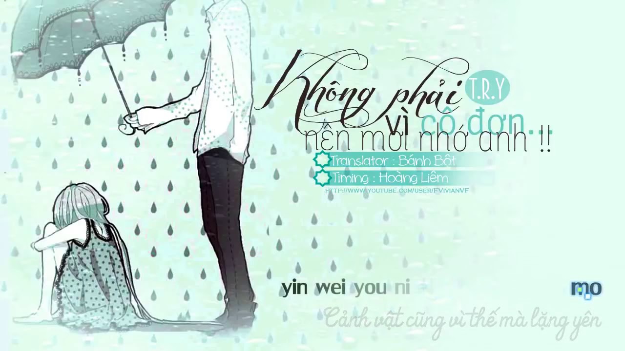 [Vietsub + Kara] Không Phải Vì Cô Đơn Mới Nhớ Anh | 不是因为寂寞才想你 - T.R.Y