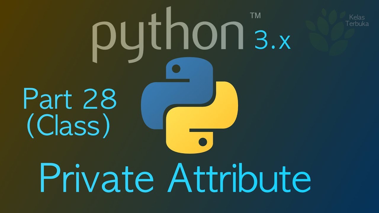 Belajar Python #28 - Private Attribute