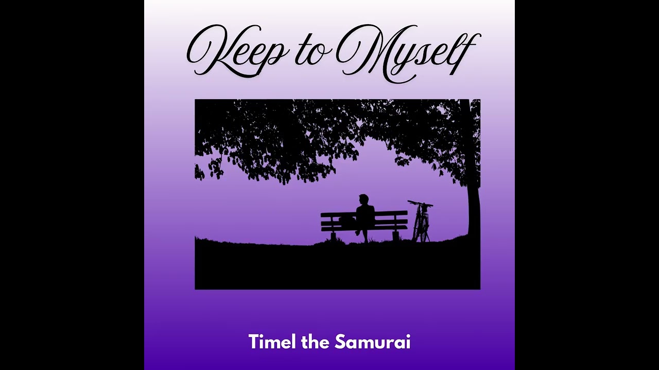 Timel the Samurai - Keep to Myself (Official Audio)