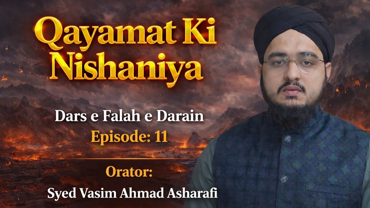 Qayamat Ki Nishaniyan | Dars e Falah e Darain 2026 - Episode :09 | Orator : Syed Vasim Ahmad Afhrafi