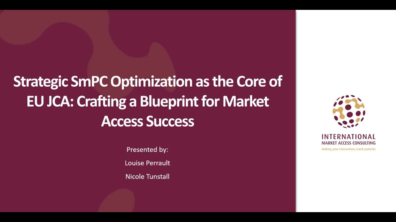 Strategic SmPC Optimization as the Core of EU JCA: Crafting a Blueprint for Market Access Success