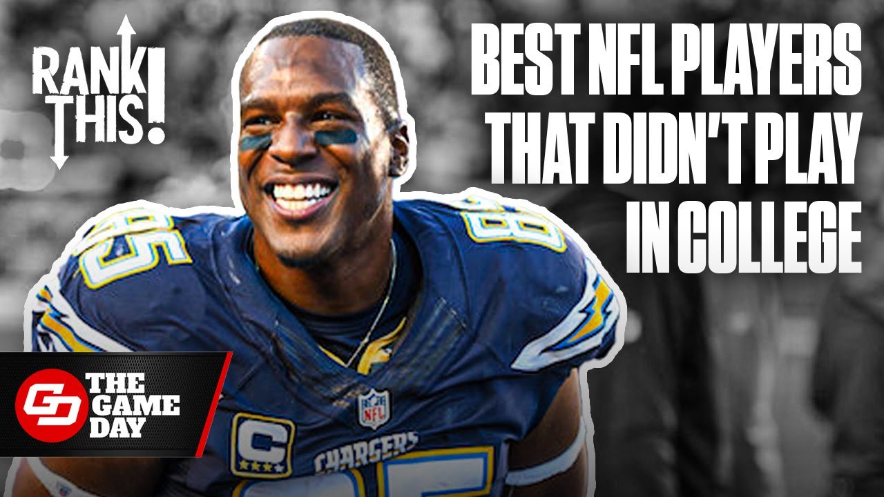 The Best NFL Players to Never Play Football in College | Rank This