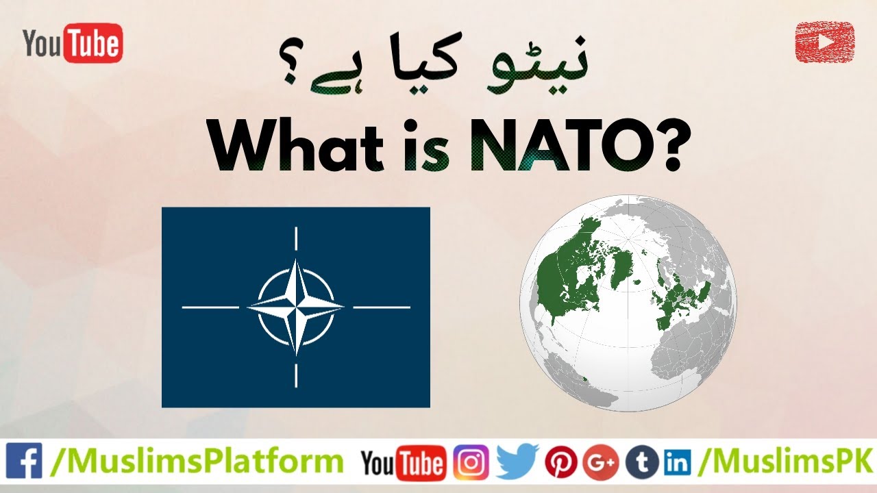 What is NATO? | North Atlantic Treaty Organisation | How does it works? | Urdu/Hindi | MuslimsPK