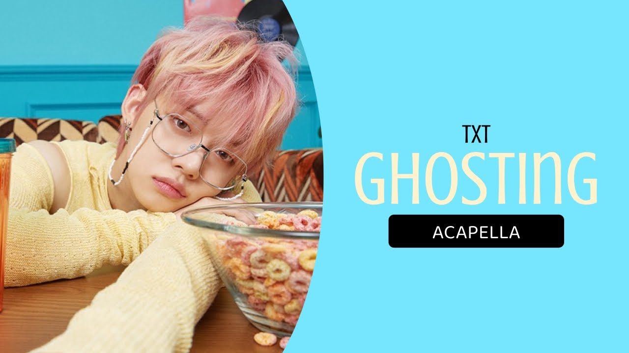 TXT - Ghosting (Clean Acapella)