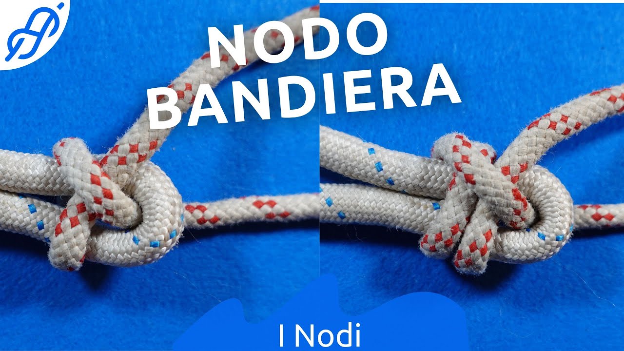 Nodo bandiera - Come realizzare il nodo bandiera singolo e il nodo bandiera doppio