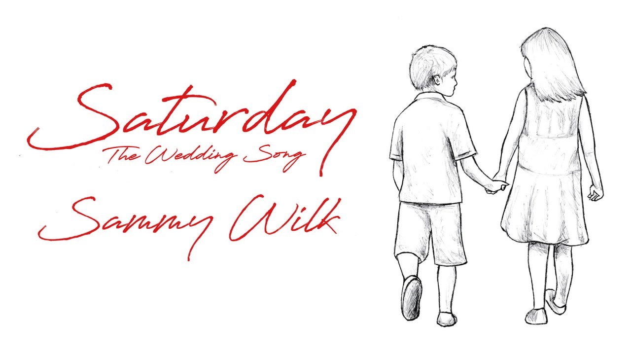 Sammy Wilk - Saturday (The Wedding Song) (Audio)