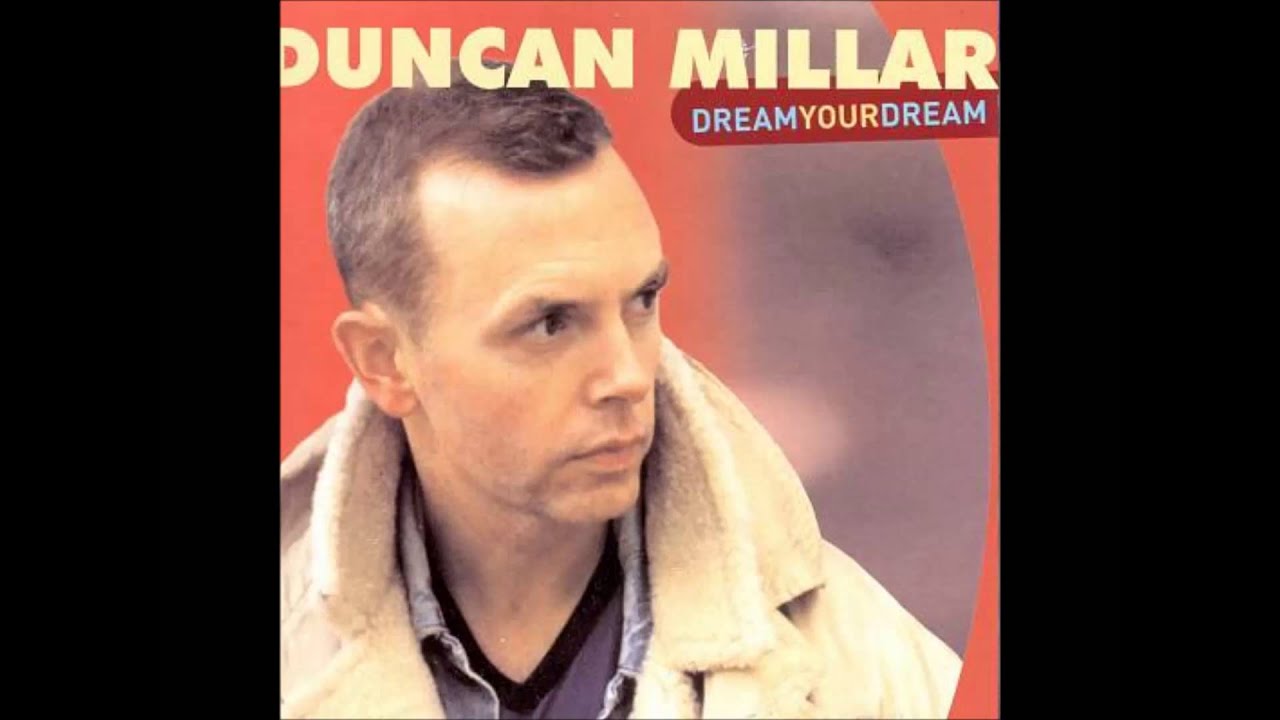 Duncan Millar - Dream Your Dream