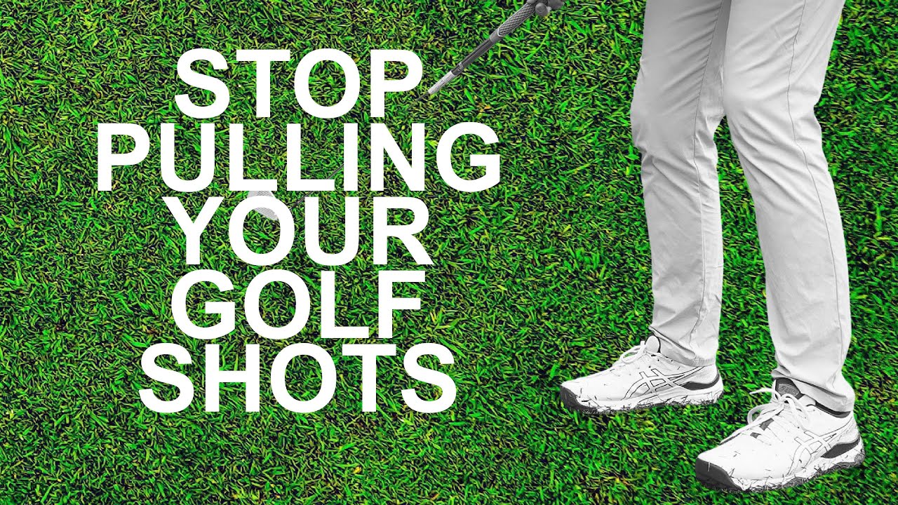 STOP PULLING YOUR GOLF SHOTS