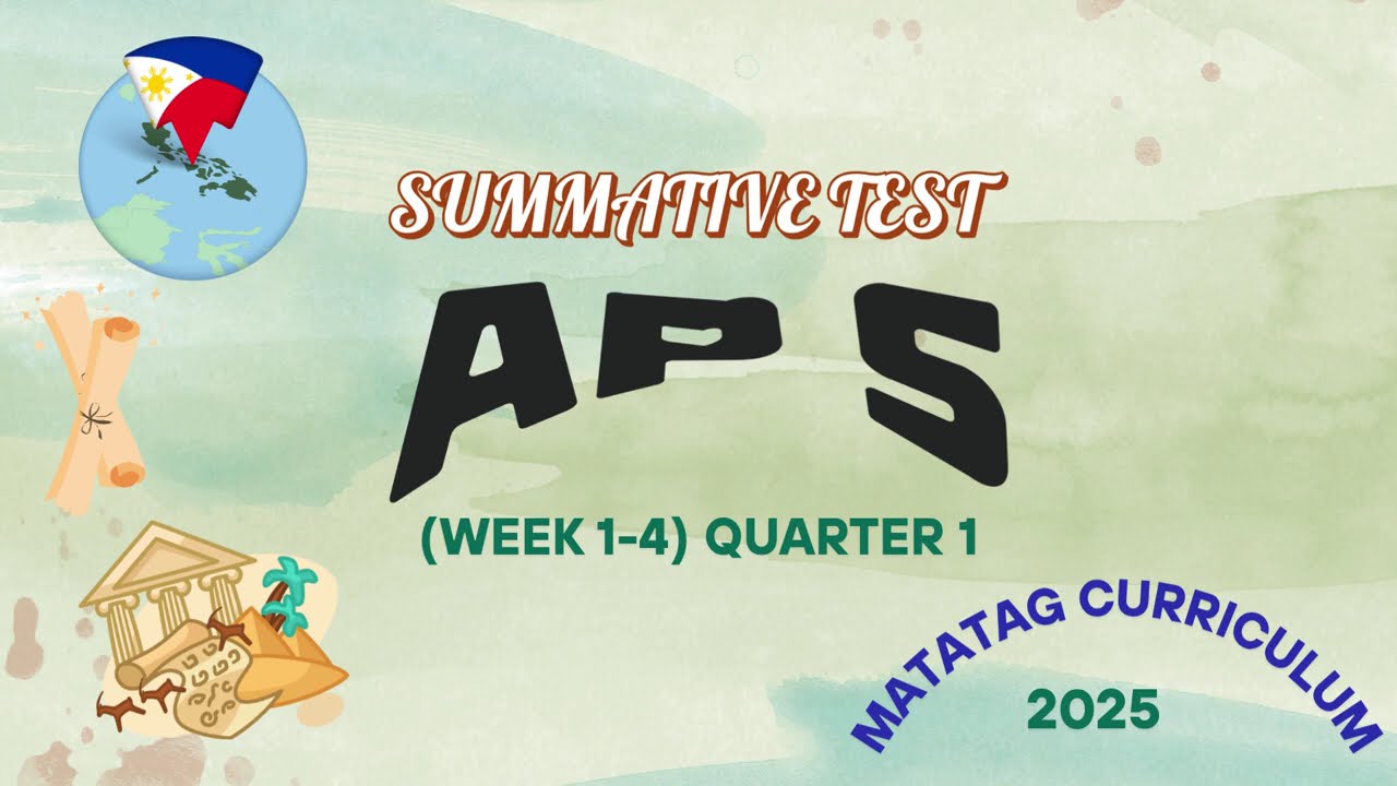 SUMMATIVE TEST AP 5 (WEEK 1-4) MATATAG CURRICULUM