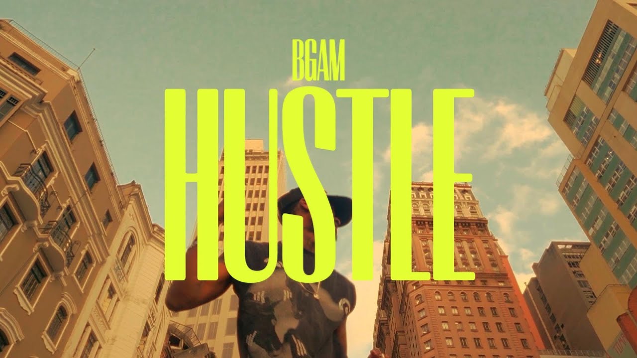 BGAM - Hustle (Official Music Video)