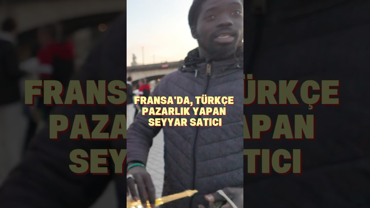 Fransa&rsquo;da T&uuml;rk&ccedil;e Pazarlık Yapan Seyyar Satıcı 😀 #gelbizle #fransa
