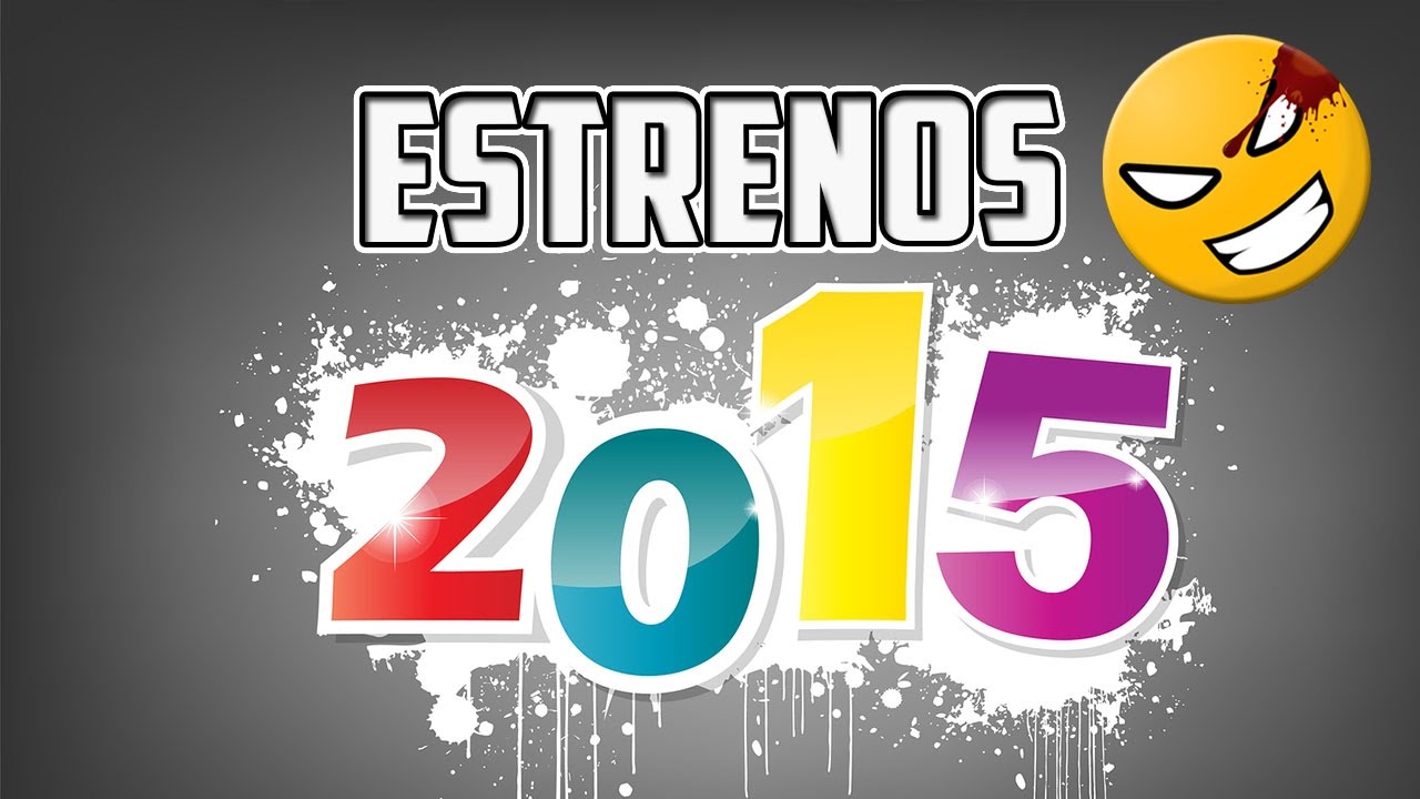 Estrenos m&aacute;s importantes del 2015 | Pel&iacute;culas de Estreno 2015 | @LordMefe