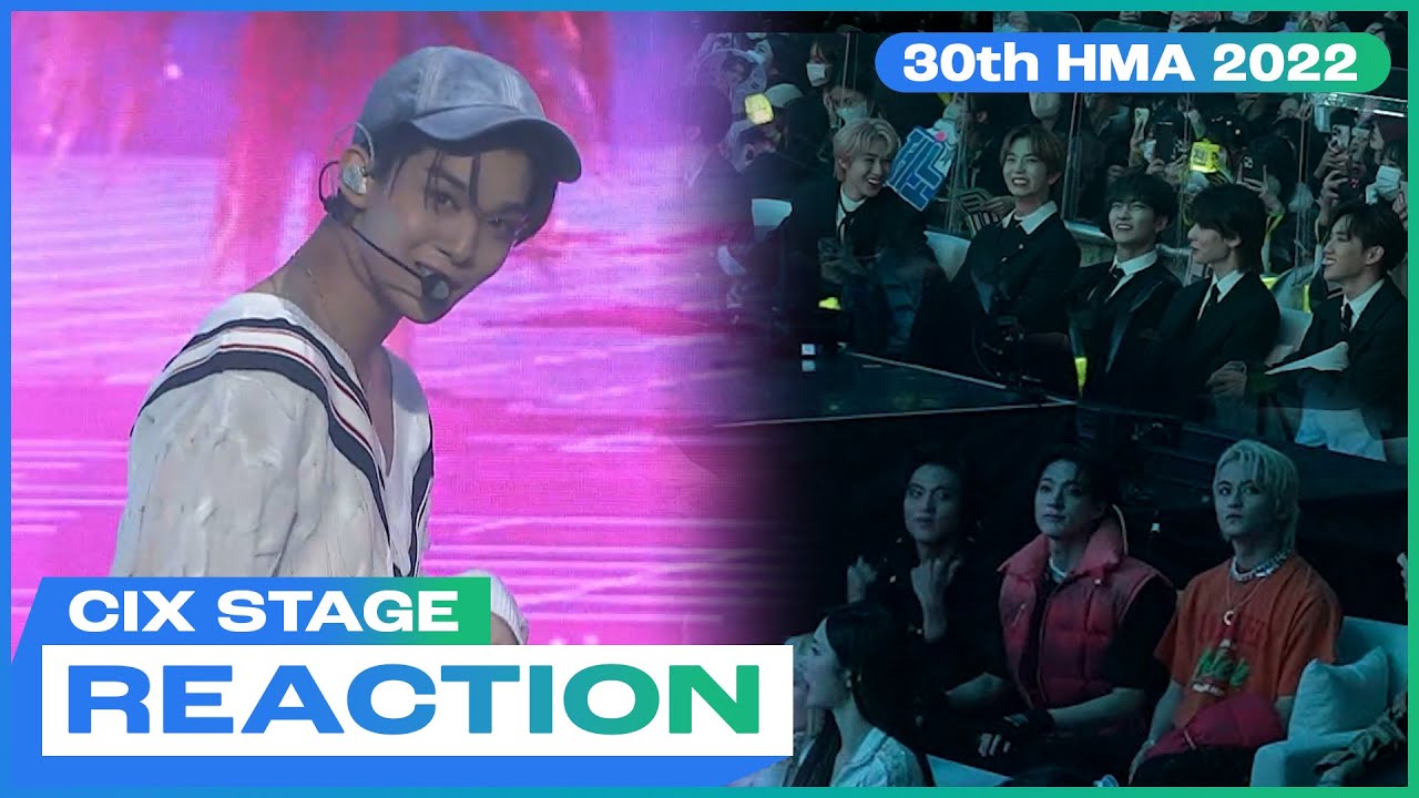 [HMAs2022 리액션캠] 씨아이엑스(CIX) – View | 30th HMAs 2022