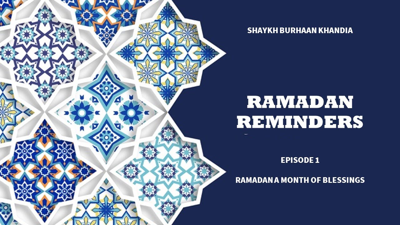 EP01 l Ramadan Reminders l Shaykh Burhaan Khandia