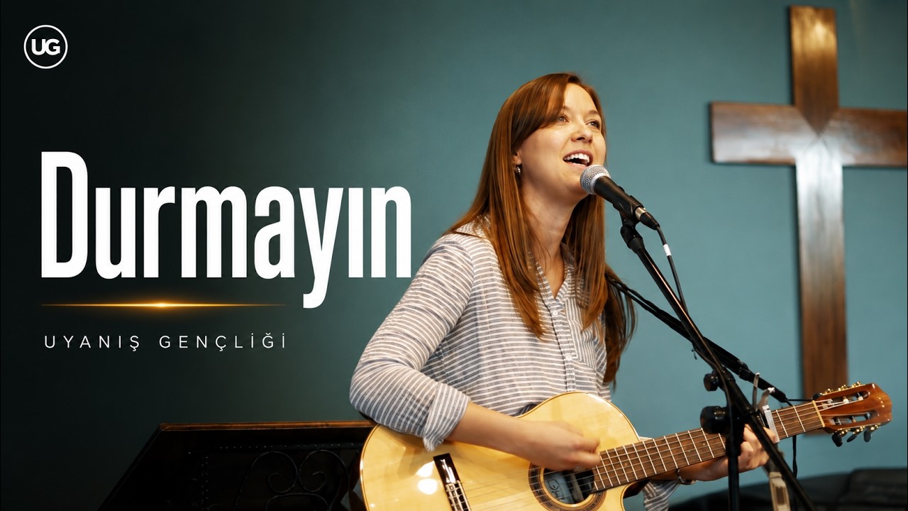“Durmayın'' | Uyanış Gençliği | Hristiyan İlahiler