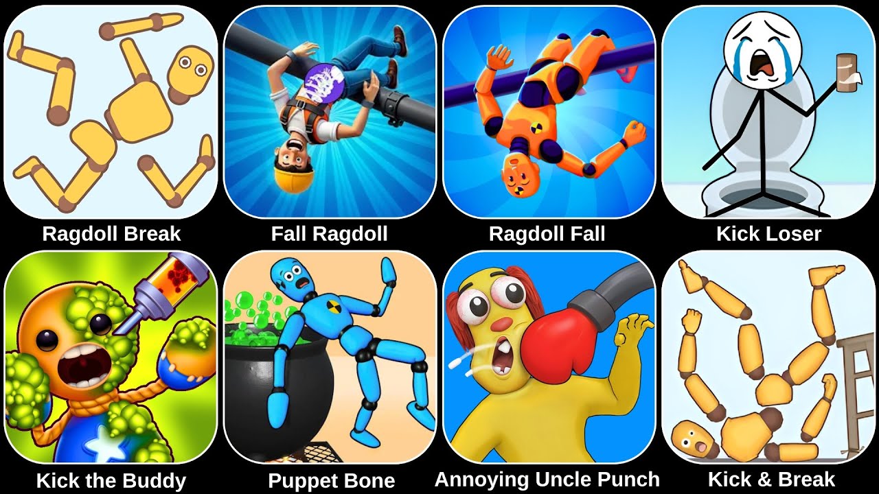 Kick & Break,Ragdoll Break,Kick the Buddy,Annoying Uncle Punch,Kick Loser,Thief Puzzle,Ragdoll Fall