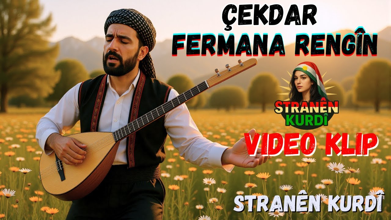 Çekdar | Fermana Rengîn | Video Clip | Stranên Kurdî