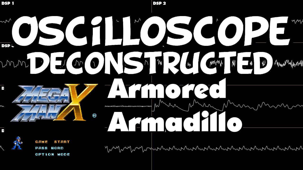Megaman X - Armored Armadillo - Oscilloscope Deconstruction