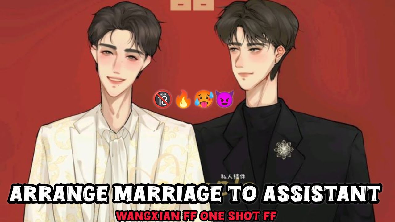 Arrange marriage to assistant #wangxianfanfictionexplainedinhindi #wangxianff #blstoryteller #bl 