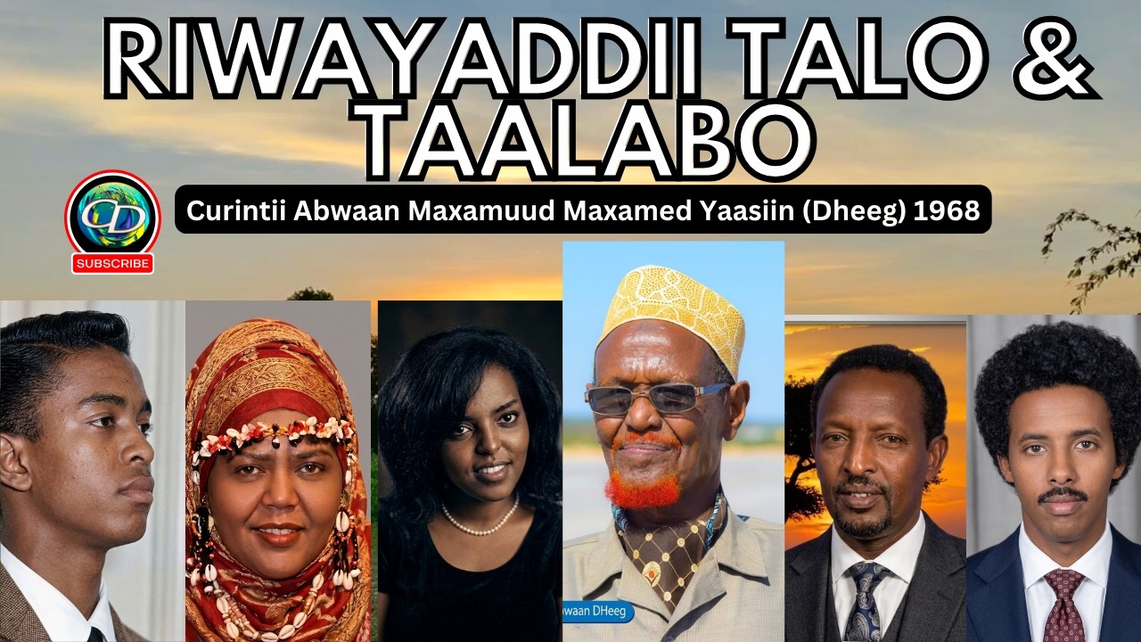 Heesihii Riwaayadii Talo Iyo Tallaabo | Curintii Abwaan Maxamuud Maxamed Yasiin Dheeg 1968